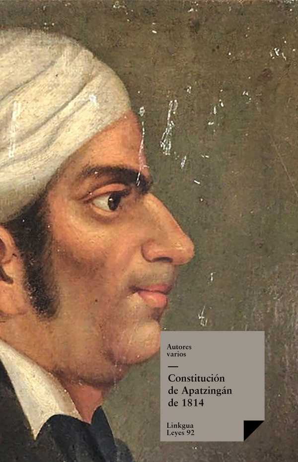 bw-constitucioacuten-de-apatzingaacuten-de-1814-linkgua-9788499538495