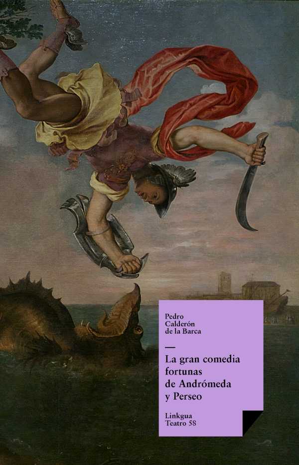 bw-la-gran-comedia-fortunas-de-androacutemeda-y-perseo-linkgua-9788499537252