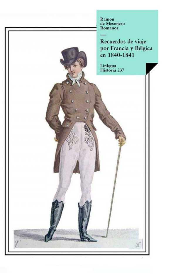 bw-recuerdos-de-viaje-por-francia-y-beacutelgica-en-18401841-linkgua-9788499534220