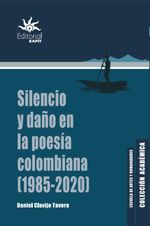 bw-silencio-y-dantildeo-en-la-poesiacutea-colombiana-1985-2020-u-eafit-9789587208740