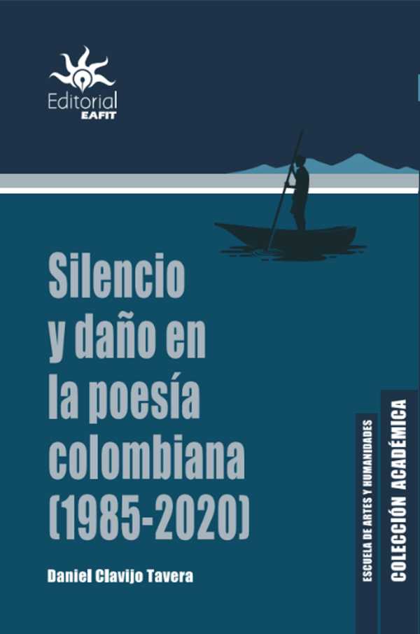 bw-silencio-y-dantildeo-en-la-poesiacutea-colombiana-1985-2020-u-eafit-9789587208740