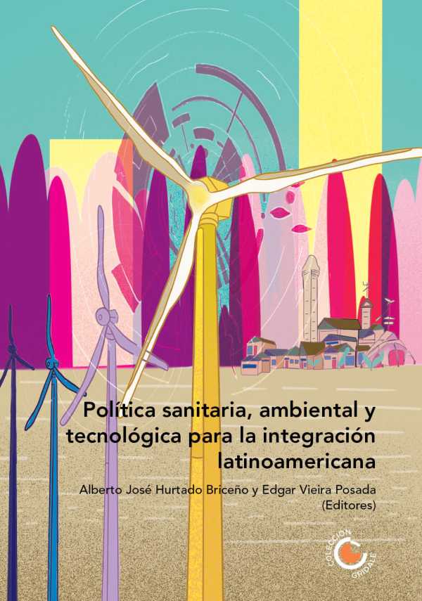 bw-poliacutetica-sanitaria-ambiental-y-tecnoloacutegica-para-la-integracioacuten-latinoamericana-fondo-editorial-ediciones-universidad-cooperativa-de-colombia-9789587604450