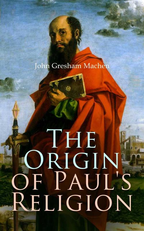 The Origin of Pauls Religion