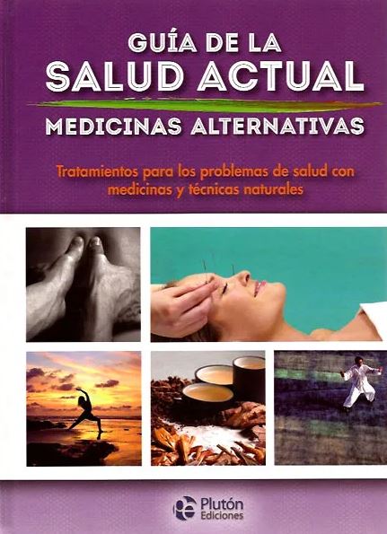 Guía de la salud actual medicinas alternativas