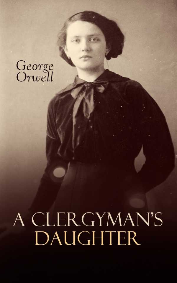 A Clergymans Daughter Ebook George Orwell Libreria De La U 0705