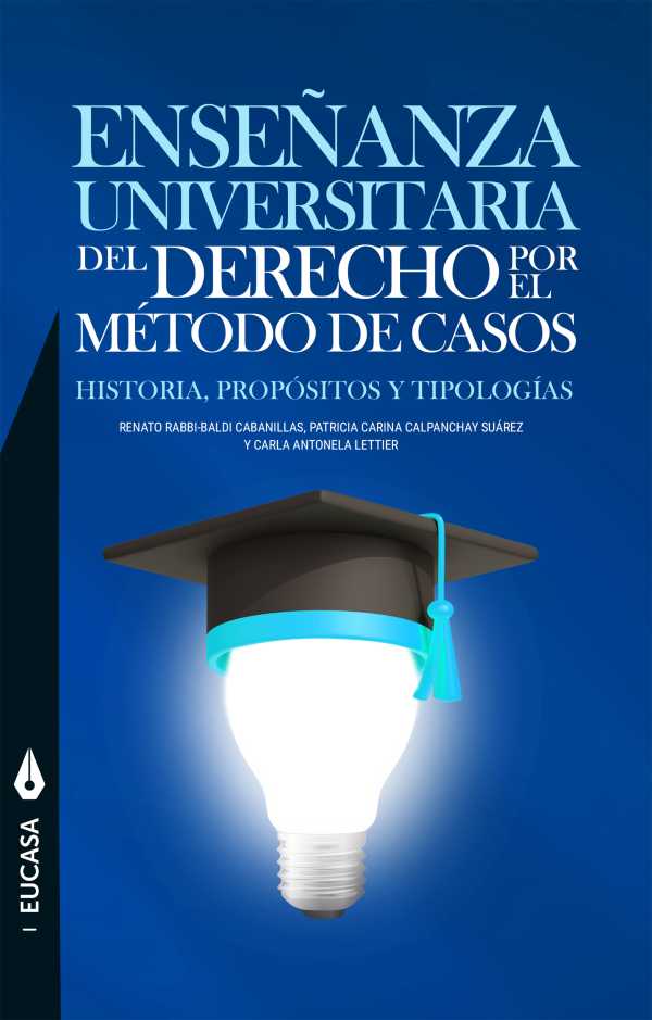 bw-ensentildeanza-universitaria-del-derecho-por-el-meacutetodo-de-casos-ediciones-universidad-catlica-de-salta-9789506232894