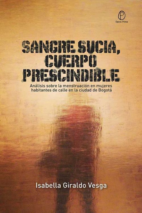 Sangre sucia cuerpo prescindible