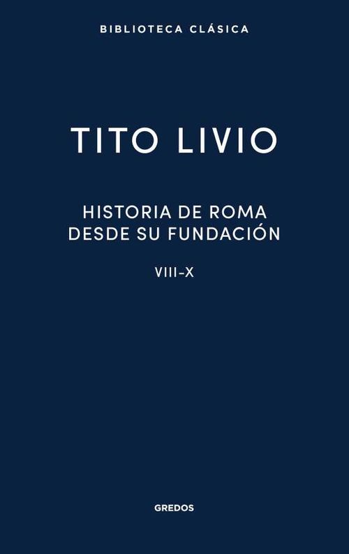 Historia de Roma desde su fundación Libros VIIIX