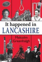 bw-it-happened-in-lancashire-merlin-unwin-books-9781906122928