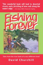 bw-fishing-forever-merlin-unwin-books-9781906122751