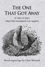 bw-the-one-that-got-away-merlin-unwin-books-9781906122836