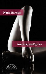bw-amores-patoloacutegicos-editorial-pginas-de-espuma-9788483937020