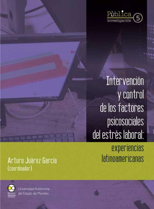 Intervenci?n y control de los factores psicosociales del estr?s laboral experiencias latinoamericanas