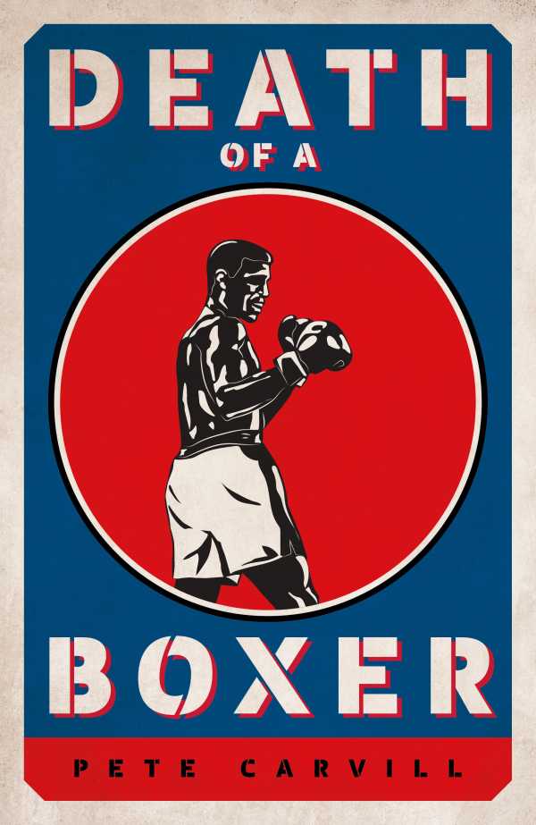 bw-death-of-a-boxer-biteback-publishing-9781785908644