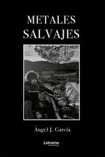 bw-metales-salvajes-letrame-grupo-editorial-9788411818537