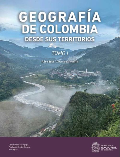 Geografía de Colombia desde sus Territorios Tomo I