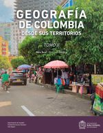 bw-geografiacutea-de-colombia-desde-sus-territorios-tomo-ii-universidad-nacional-de-colombia-9789585053205