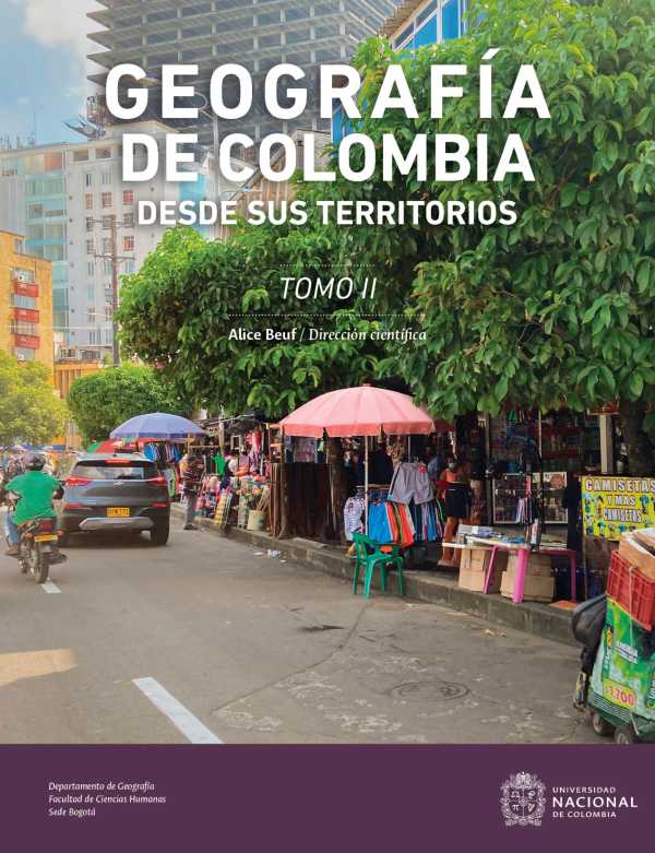 bw-geografiacutea-de-colombia-desde-sus-territorios-tomo-ii-universidad-nacional-de-colombia-9789585053205
