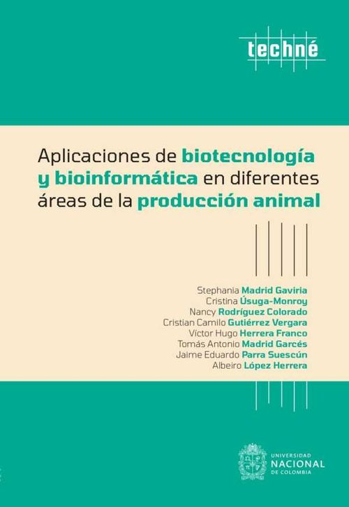 Aplicaciones de biotecnolog?a y bioinform?tica en diferentes ?reas de la producci?n animal