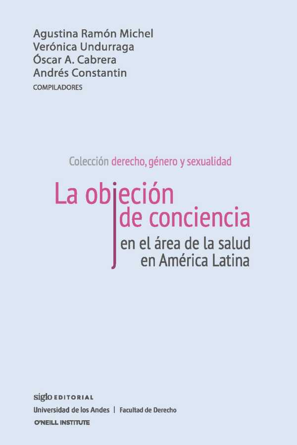 bw-la-objecioacuten-de-conciencia-en-el-aacuterea-de-la-salud-en-ameacuterica-latina-siglo-del-hombre-editores-9789586657860