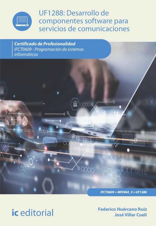 Desarrollo de componentes software para servicios de comunicaciones IFCT0609