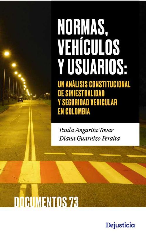 Normas veh?culos y usuarios un an?lisis constitucional de la siniestralidad vial y la seguridad vehicular en Colombia