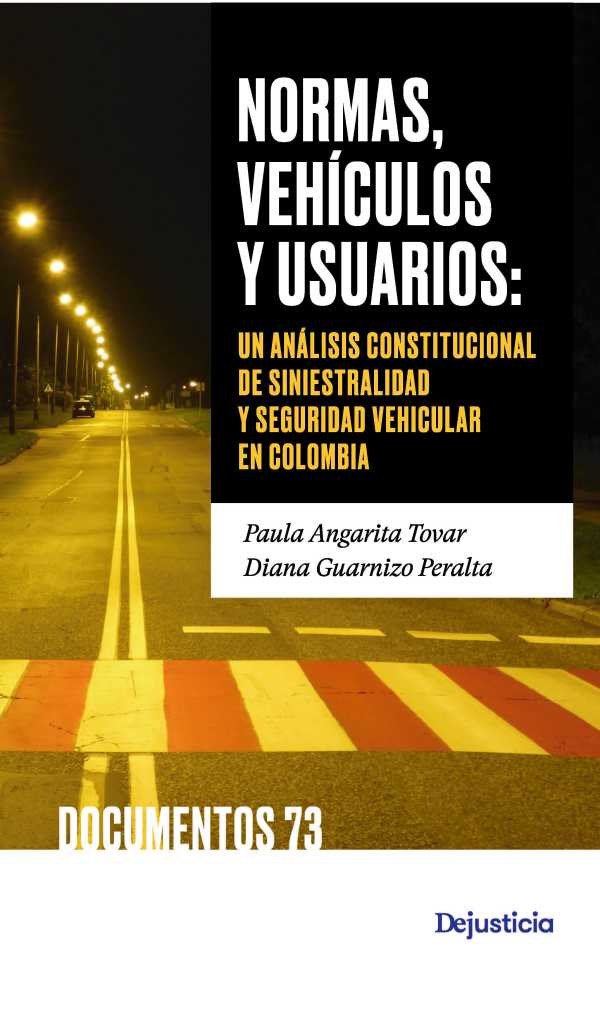 bw-normas-vehiacuteculos-y-usuarios-un-anaacutelisis-constitucional-de-la-siniestralidad-vial-y-la-seguridad-vehicular-en-colombia-dejusticia-9786287517004