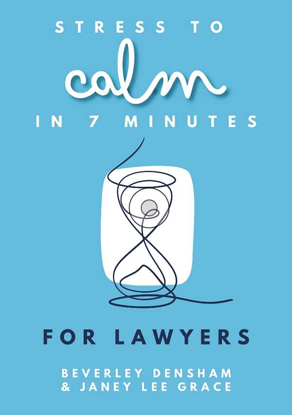 bw-stress-to-calm-in-7-minutes-for-lawyers-mcnidder-and-grace-9780857162533