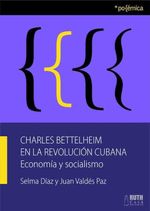 bw-charles-bettelheim-en-la-revolucioacuten-cubana-ruth-9789962697251