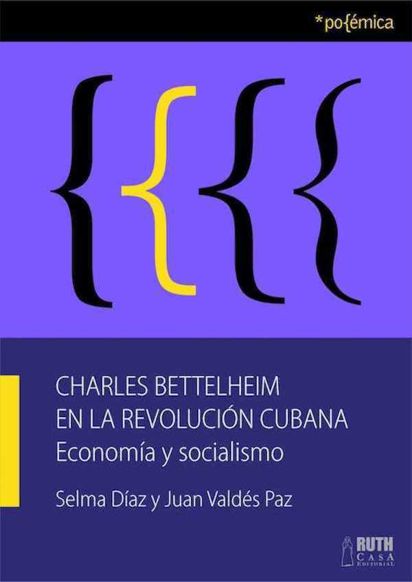 bw-charles-bettelheim-en-la-revolucioacuten-cubana-ruth-9789962697251