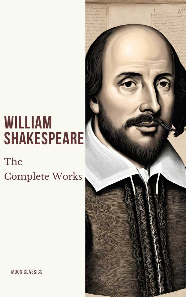 bw-the-complete-works-of-william-shakespeare-37-plays-160-sonnets-and-5-poetry-books-with-active-table-of-contents-moon-classics-9782380379099