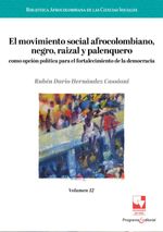 bw-el-movimiento-social-afrocolombiano-negro-raizal-y-palenquero-como-opcioacuten-poliacutetica-para-el-fortalecimiento-de-la-democracia-u-del-valle-9786287683983