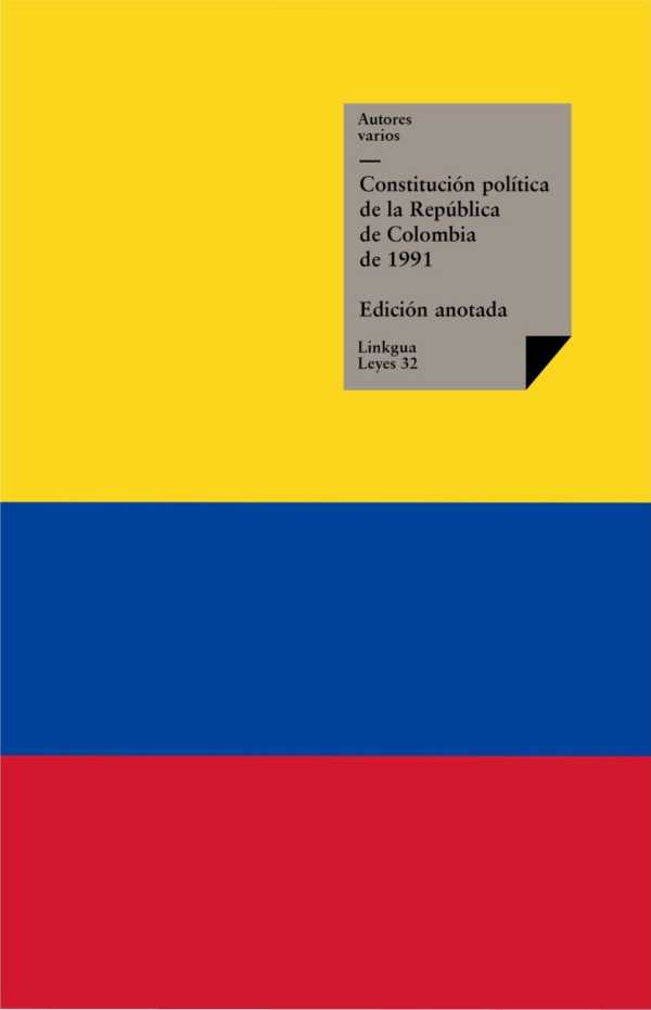 bw-constitucioacuten-poliacutetica-de-la-repuacuteblica-de-colombia-de-1991-linkgua-9788498976007