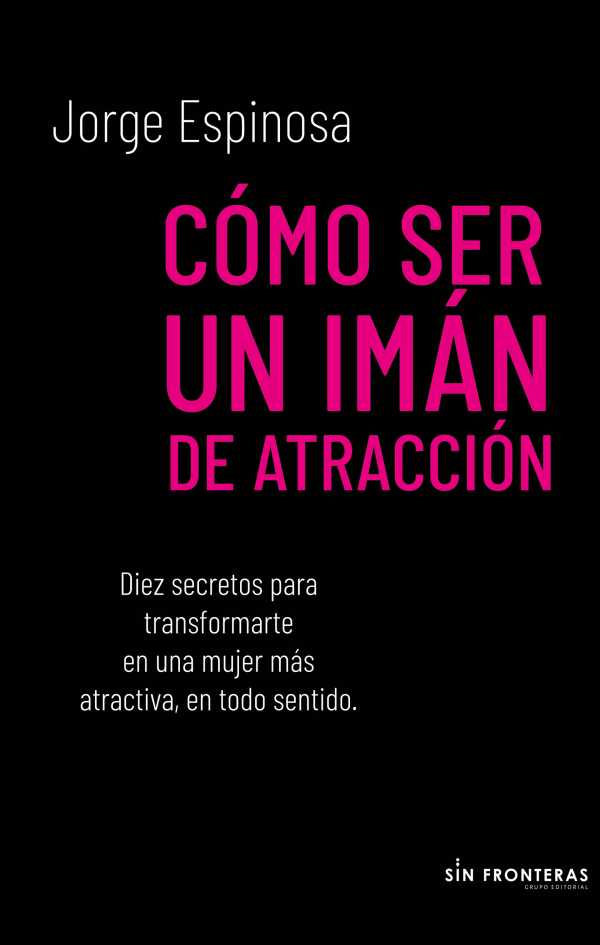 bw-coacutemo-ser-un-imaacuten-de-atraccioacuten-grupo-sin-fronteras-sas-9786287642423
