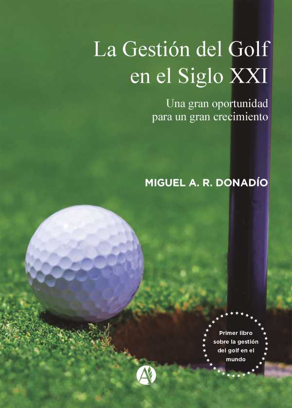 bw-la-gestioacuten-del-golf-en-el-siglo-xxi-editorial-autores-de-argentina-9789878719986