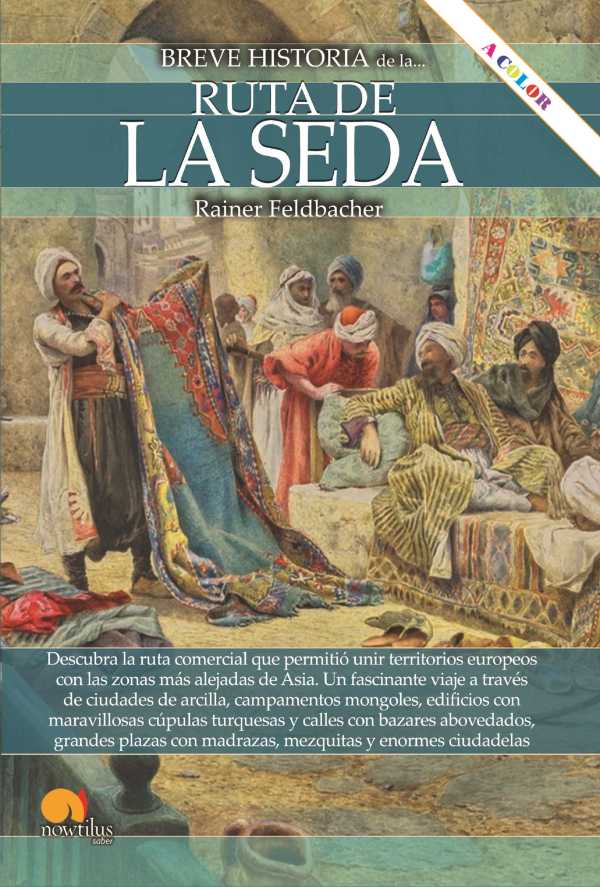 bw-breve-historia-de-la-ruta-de-la-seda-nowtilus-9788413053943