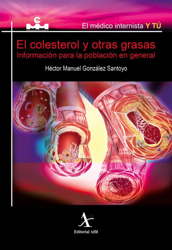 bw-el-colesterol-y-otras-grasas-informacioacuten-para-la-poblacioacuten-en-general-editorial-alfil-9786077410225