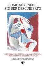 bw-coacutemo-ser-infiel-sin-ser-descubierto-editorial-autores-de-argentina-9789878738246