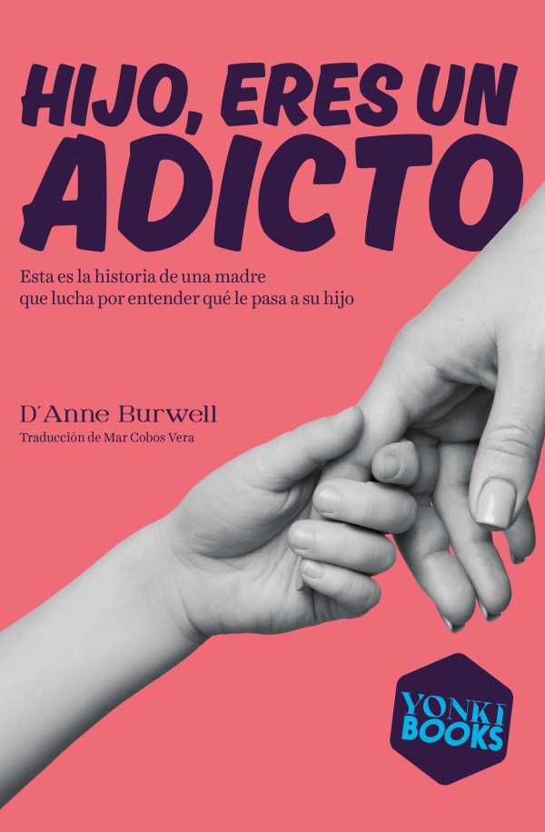 bw-hijo-eres-un-adicto-yonki-books-9788412753219
