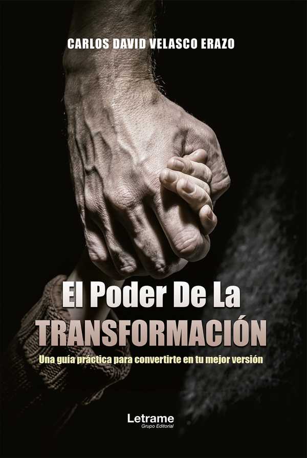 bw-el-poder-de-la-transformacioacuten-una-guiacutea-praacutectica-para-convertirte-en-tu-mejor-versioacuten-letrame-grupo-editorial-9788410682108