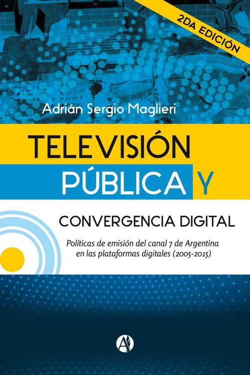 Televisión Pública y convergencia digital 2da edición