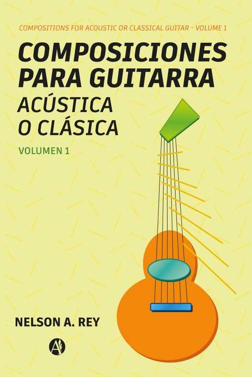 Composiciones para guitarra acústica o clásica Vol 1