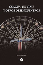 bw-guagua-un-viaje-y-otros-desencuentros-editorial-autores-de-argentina-9789878739687