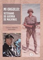bw-mi-orgullo-veterano-de-guerra-de-malvinas-editorial-autores-de-argentina-9789878742748