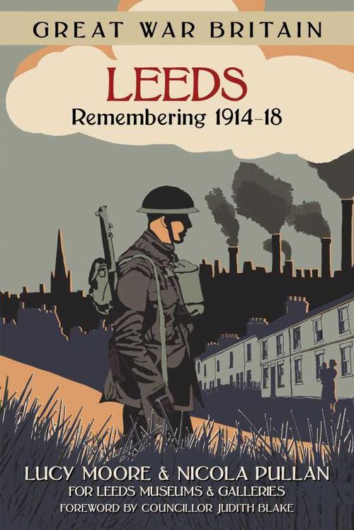 Great War Britain Leeds Remembering 191418