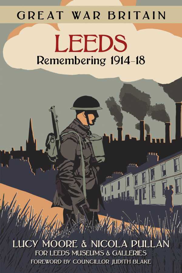 bw-great-war-britain-leeds-remembering-191418-the-history-press-9780750966672