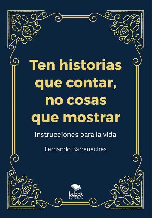 Ten historias que contar no cosas que mostrar