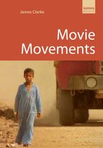 bw-movie-movements-kamera-books-9781842434444