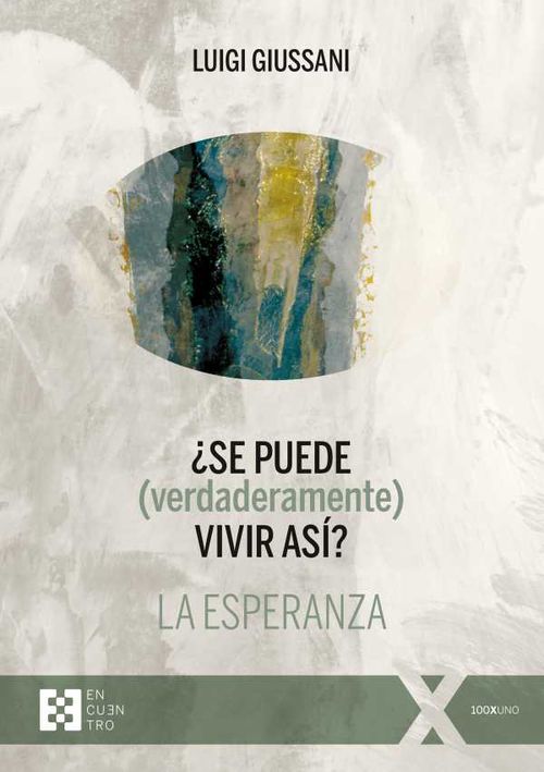 ¿Se puede verdaderamente vivir así La esperanza
