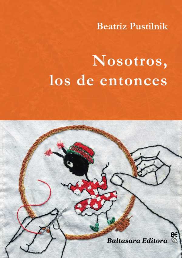 bw-nosotros-los-de-entonces-baltasara-editora-9789873905834